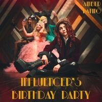 Influencer's Birthday Party